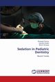 Sedation in Pediatric Dentistry, Parmar Shreyash