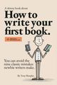 How to write your first book, Sharples Antony J