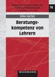 Beratungskompetenz von Lehrern, Hertel Silke