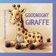 Goodnight Giraffe, Taylor Benjamin and Akinyi
