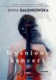 Wyniony koncert, Baenkowska Anna