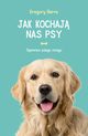 Jak kochaj nas psy, Berns Gregory