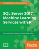 SQL Server 2017 Machine Learning Services with R, Katrun Toma