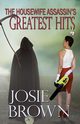 The Housewife Assassin's Greatest Hits, Brown Josie