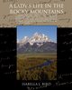 A Ladys Life in the Rocky Mountains, Bird Isabella Lucy