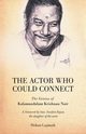 The Actor who could Connect, Gopinath Mohan