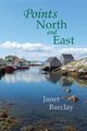 Points North and East, Barclay Janet M