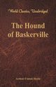 The Hound of Baskerville (World Classics, Unabridged), Doyle Sir Arthur Conan