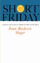 Short Friday, Singer Isaac Bashevis