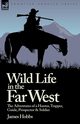 Wild Life in the Far West, Hobbs James