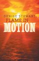 Flame in Motion, Stewart Denise
