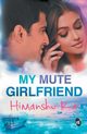 My Mute Girlfriend, Rai Himanshu