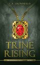 Trine Rising, Donnelly C.K.