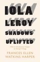 Iola Leroy - Shadows Uplifted, Harper Frances Ellen Watkins