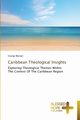Caribbean Theological Insights, Mulrain George