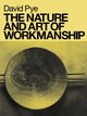 The Nature & Art of Workmanship, Pye David