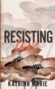 Resisting Love, Marie Katrina