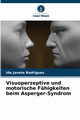Visuoperzeptive und motorische Fhigkeiten beim Asperger-Syndrom, Rodrigues Ida Janete