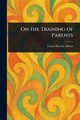 On the Training of Parents, Abbott Ernest Hamlin