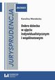 Jurysprudencja 20/2022. Dobro dziecka w ujciu indywidualistycznym i wsplnotowym, Mendecka Karolina