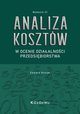 Analiza kosztw w ocenie dziaalnoci przedsibiorstwa, Nowak Edward