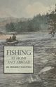 Fishing at Home and Abroad, Maxwell Herbert