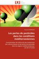 Les pertes de pesticides dans les conditions mditerranennes, BAHROUNI-H