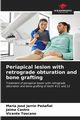 Periapical lesion with retrograde obturation and bone grafting, Jarrn Pe?afiel Mara Jos