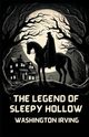 The Legend Of Sleepy Hollow(Illustrated), Irving Washington