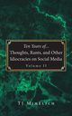 Ten Years of...Thoughts, Rants, and Other Idiocracies on Social Media  Volume II, Mihelich TJ