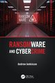 Ransomware and Cybercrime, Jenkinson Andrew