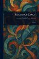 Rulers of Kings, Atherton Gertrude Franklin Horn
