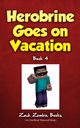 Herobrine Goes On Vacation, Zombie Zack