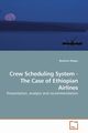 Crew Scheduling System - The Case of Ethiopian Airlines, Moges Bewketu