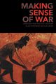 Making Sense of War, Stephens Alan