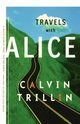Travels with Alice, Trillin Calvin