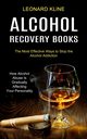 Alcohol Recovery Books, Kline Leonard