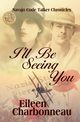 I'll Be Seeing You, Charbonneau Eileen