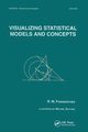 Visualizing Statistical Models And Concepts, Farebrother R.W.
