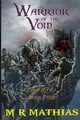 Warrior of the Void, Mathias M R