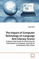 The Impact of Computer Technology on Language Arts Literacy Scores, Ruffin James