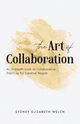 The Art of Collaboration, Welch Sydney Elizabeth