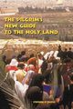 The Pilgrim's New Guide to the Holy Land, Doyle Stephen C.