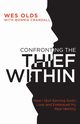 Confronting the Thief Within, Olds Wes