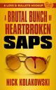 A Brutal Bunch of Heartbroken Saps, Kolakowski Nick