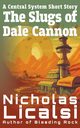 The Slugs of Dale Cannon, Licalsi Nicholas