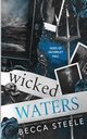 Wicked Waters, Steele Becca