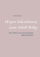 Wegen Inkontinenz zum Adult Baby, Smann Gerd
