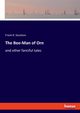 The Bee-Man of Orn, Stockton Frank R.