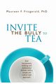 Invite the Bully to Tea, Fitzgerald Maureen F